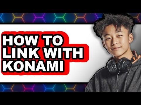 How to Link with Konami (updated)