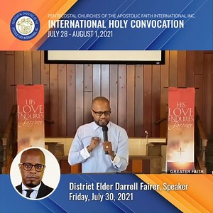 The PCAFI is excited to have District Elder Darrell Fairer as one of our featured speakers for the 2021 International Holy Convocation! Have you registered yet? Visit www.pcafintl.org to register today! | Pentecostal Churches of the Apostolic Faith International, Inc.