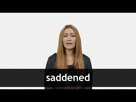How to pronounce SADDENED in American English