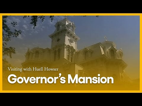 Governor's Mansion | Visiting with Huell Howser