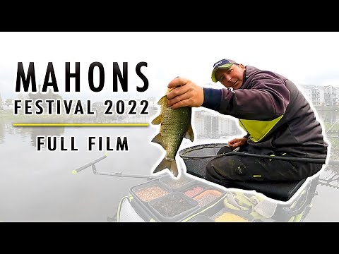 MAHONS FESTIVAL 2022 FULL FILM - LIVE MATCH FISHING