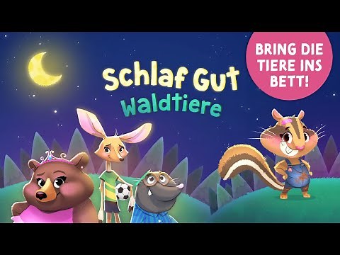 Schlaf Gut Waldtiere 🌲 Geschichte zum Einschlafen für Kinder ab 2 mit Tieren und Musik 🌲 Gute Nacht!
