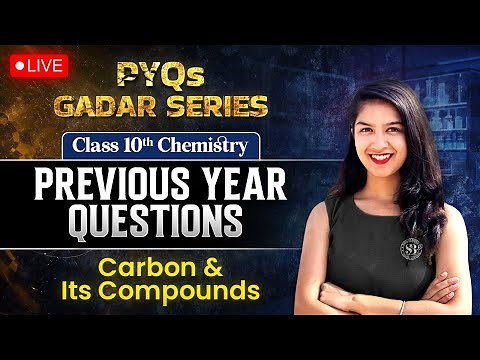 Class 10 Chemistry Chapter 4 | Carbon and Its Compounds Class 10 Last 5 Years PYQs