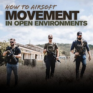 How to Airsoft: Mouvement en milieux ouverts