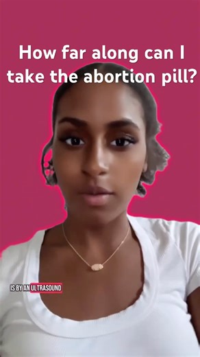 How Far Along Can I Take the Abortion Pill?
