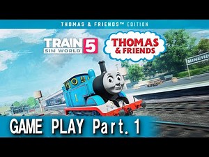 "TRAIN SIM WORLD 5 Thomas & Friends Edition" GAME PLAY! #1 (STEAM)