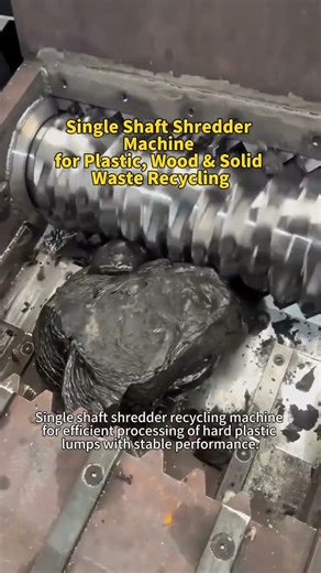 Single Shaft Shredder Machine for Plastic, Wood & Solid Waste Recycling
