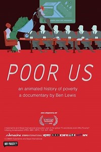 Poor Us: An Animated History of Poverty Summary, Trailer, Cast, Where to Watch and More