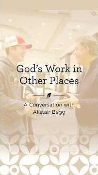 A Conversation with Alistair Begg