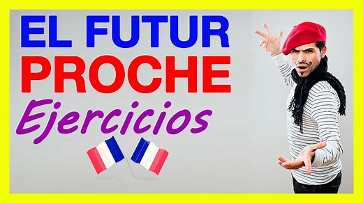 Futur Proche : Ejercicios resueltos / Futuro próximo en francés