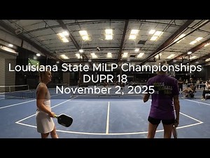 Louisiana State MiLP Championships (DUPR 18) Women's Doubles Bronze Medal Match