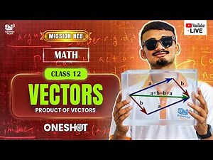 Vectors | Oneshot | Class 12 Maths | Mission NEB 2083