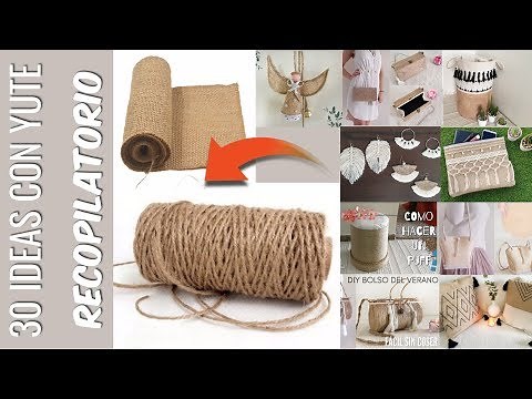 30 IDEAS CON YUTE | RECOPILATORIO MANUALIDADES CON CUERDA | TELA DE YUTE