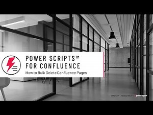 How to bulk-delete Confluence pages using Power Scripts™ for Confluence