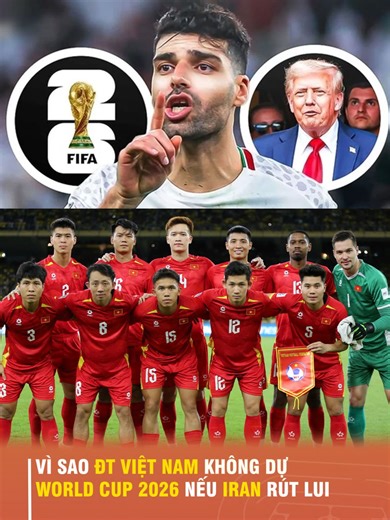 Vì sao đội tuyển Việt Nam không dự World Cup 2026 nếu Iran rút lui | world cup qualifiers 2026