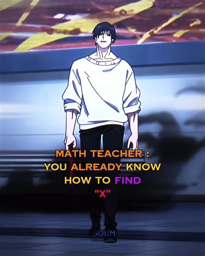 Math teacher trusting my memory too much 💀✨ #gojo #toji #anime