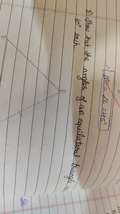 8) Show that the angles of an equilateral triangle as 60^{\circ... | Filo
