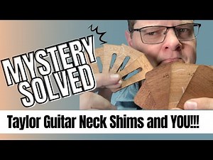 How I Learned How To Stop Worrying And Love the Taylor Neck Shims
