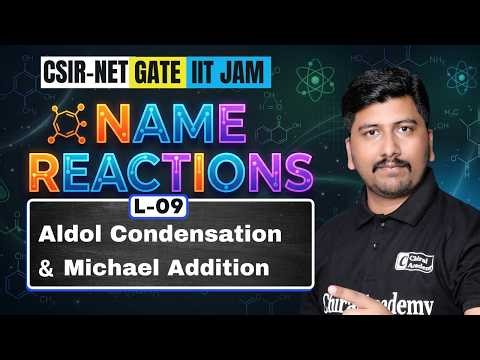 Name Reaction for CSIR Net and Gate | Aldol Condensation and Michael Addition | Avinash Sir