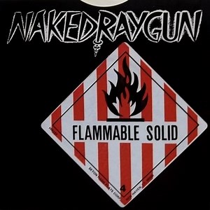 Naked Raygun - Flammable Solid