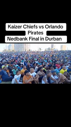 Kaizer Chiefs vs Orlando Pirates Nedbank Final in Durban