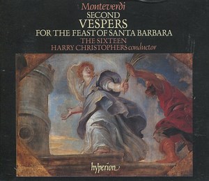 Monteverdi, The Sixteen, Harry Christophers - Second Vespers For The Feast Of Santa Barbara