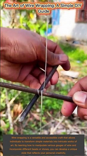 The Art of Wire Wrapping: A Simple DIY Guide