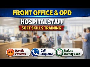 Front Office Soft Skills Training for Hospitals | OPD Staff Communication & Patient Handling