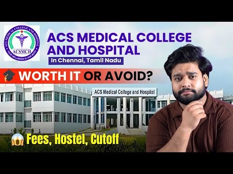 ACS Medical College, Chennai – MBBS Deemed University in Tamil Nadu Worth It & NEET Rank Required!