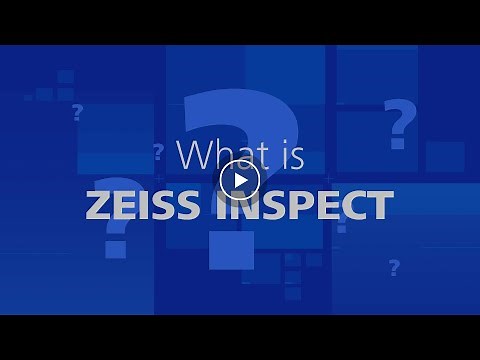 ZEISS INSPECT - The metrology software for all challenges