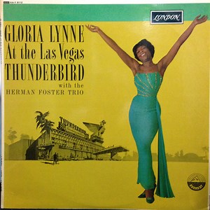 Gloria Lynne With The Herman Foster Trio - At The Las Vegas Thunderbird