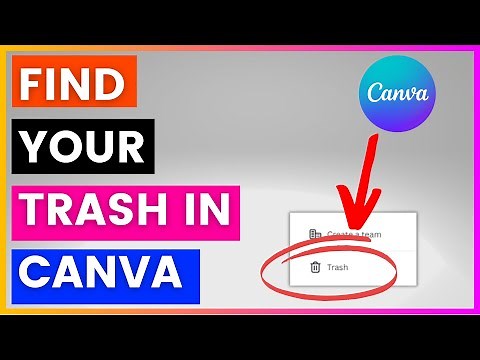 How To Find Your Trash In Canva? [in 2025]