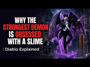 Why the Strongest Demon is Obsessed with a Slime | Diablo Explained