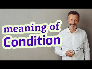 Condition | Meaning of condition