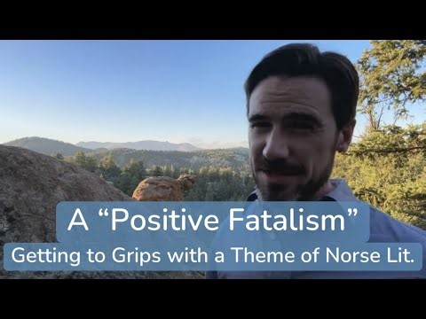 Old Norse "Positive Fatalism"