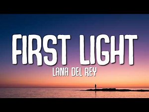Lana Del Rey - First Light (Lyrics) | 007 First Light Song