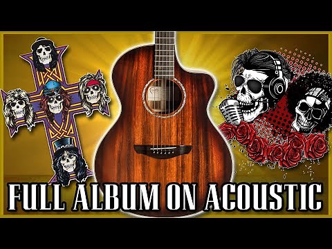 Appetite For Destruction by Guns N' Roses | Full Album Cover On Acoustic (12 Track EPIC Medley!)