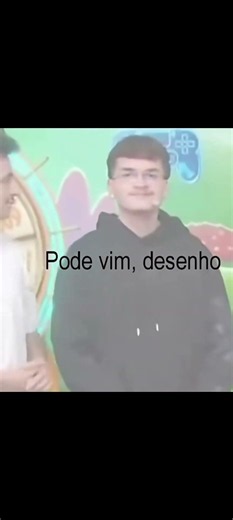 Pode vim desenho