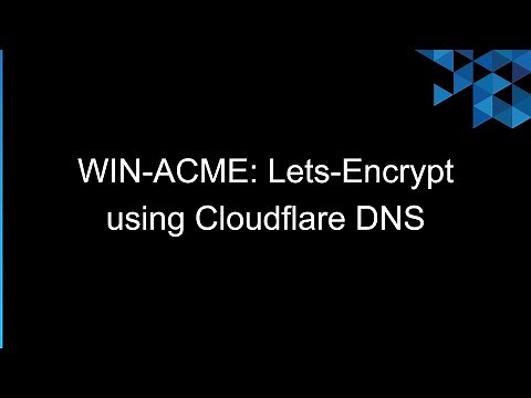 #23 - How to Use WIN-ACME with Cloudflare DNS for SSL Certificate Automation