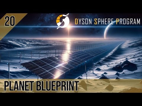 🌎Der PLANET BLUEPRINT - 20 - Let's Play - Dyson Sphere Program - Rise of the Dark Fog
