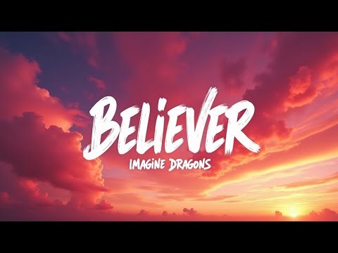 Believer Lyrics – Imagine Dragons | Trending Powerful Rock Song 2025