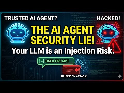 The AI Agent Security Lie: Why Your LLM is an Injection Risk