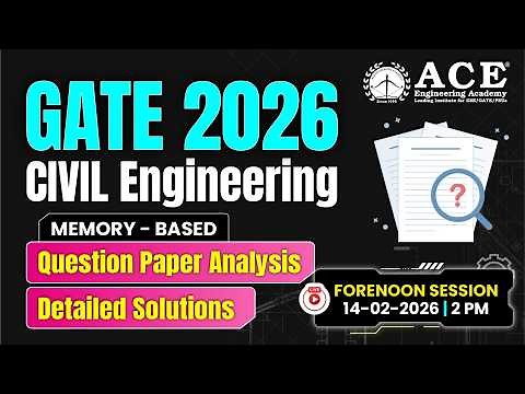 GATE - 2026: Civil Engineering (Forenoon) | Question Paper Analysis & Detailed Solutions| ACE Online