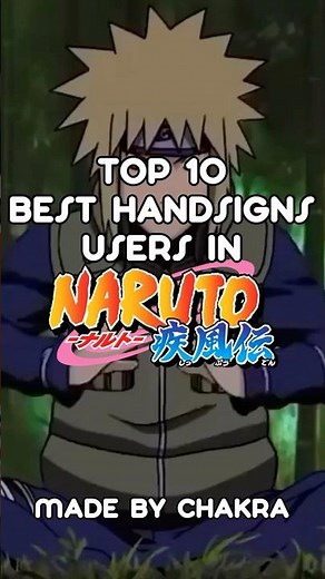 Top 10 Best Handsigns Users in Naruto