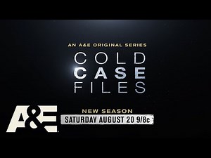 “Cold Case Files” Returns Saturday August 20th at 9pm on A&E