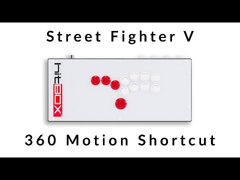 How to Hit Box: 360 Motion Shortcuts | Street Fighter V