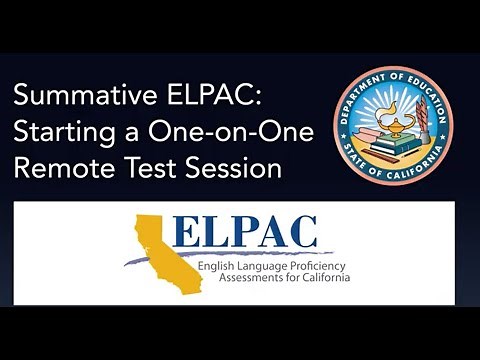 Summative ELPAC: Starting a One-on-One Remote Test Session