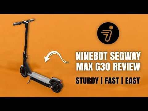 The Ninebot Segway Max G30 Review | Premium Electric Scooter Breakdown