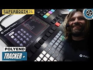 SUPERBOOTH 2024: Polyend - Tracker + and Play +