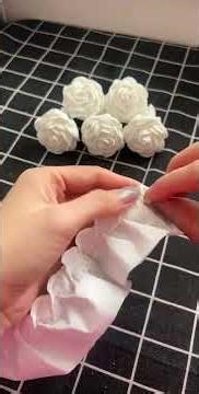 # Tissue Paper Rose # Original Work # Making Process